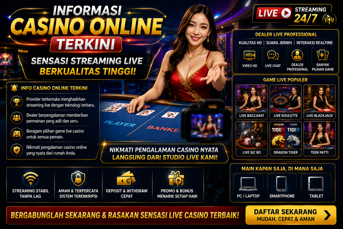 Informasi Casino Online Terkini: Sensasi Streaming Live Berkualitas Tinggi